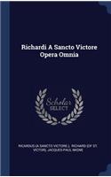 Richardi A Sancto Victore Opera Omnia