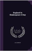 England In Shakespeare S Day: (English)