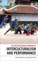 Methuen Drama Handbook of Interculturalism and Performance