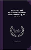 Gazetteer and Business Directory of Crawford County, Pa., for 1874