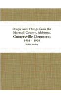 People and Things from the Marshall County, Alabama, Guntersville Democrat 1901 - 1908: (English)
