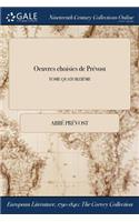 Oeuvres Choisies de Prevost; Tome Quatorzieme