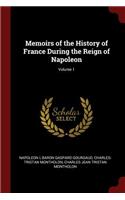 Memoirs of the History of France During the Reign of Napoleon; Volume 1