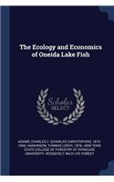 The Ecology and Economics of Oneida Lake Fish