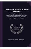 The Modern Practice of Boiler Engineering