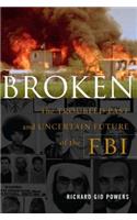 Broken: The Troubled Past and Uncertain Future of the FBI(English)