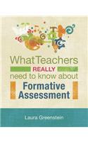 What Teachers Really Need to Know about Formative Assessment