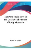 Pony Rider Boys in the Ozark or The Secret of Ruby Mountain