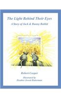 Light Behind Their Eyes: The Story of Jack and Bunny Rabbit