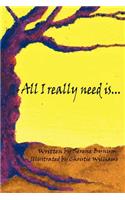 All I Really Need Is...: (English)