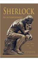 Sherlock: An Autobiography