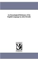 Etymological Dictionary of the English Language by John Oswald.