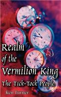 Realm of the Vermilion King: The Tick-Tock People(English)