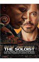 The Soloist: A Lost Dream, an Unlikely Friendship, and the Redemptive Power of Music