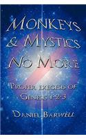 Monkeys & Mystics No More