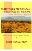 Three Tales On The Road