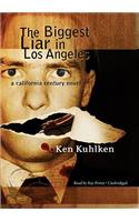 Biggest Liar in Los Angeles: A California Century Novel