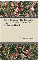 Horse Diseases - The Digestive Organs - A Historical Article on Equine Health
