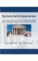When I Grow Up, I Want To Be A Supreme Court Justice