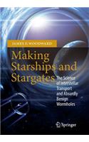 Making Starships and Stargates