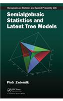 Semialgebraic Statistics and Latent Tree Models
