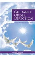 Guidance Order Direction: Always Believe Christ God's Word