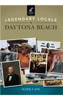 Legendary Locals of Daytona Beach