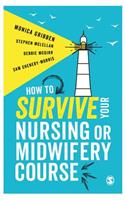 How to Survive Your Nursing or Midwifery Course