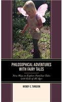 Philosophical Adventures with Fairy Tales