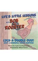 Life's Little Lessons with Bob the Rooster