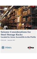 Seismic Considerations for Steel Storage Racks Located in Areas Accessible to the Public (FEMA 460 / September 2005)