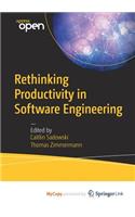 Rethinking Productivity in Software Engineering