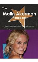 The Malin Akerman Handbook - Everything You Need to Know about Malin Akerman