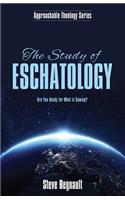 The Study of Eschatology: Are You Ready for What is Coming?