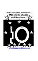 Let's Count Stars as Line and O Make Silly Shapes and Numbers !