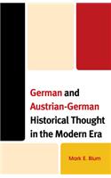 German and Austrian-German Historical Thought in the Modern Era