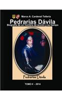 Pedrarias Davila. Biografia de un hombre de accion y su tiempo. Tomo II