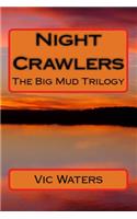 Night Crawlers: The Big Mud Trilogy