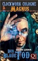 Der Blaue Tod: Clockwork Cologne(1 Magnus)