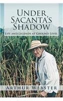 Under Sacanta's Shadow