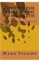 Come to the Table&Sons of Nazareth