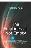 The Emptiness is not Empty: A little book exposing the most simple, yet difficult and greatest secret to comprehend.(English)