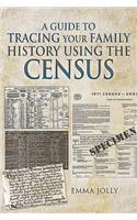 A Guide to Tracing Your Family History using the Census