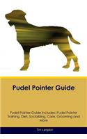 Pudel Pointer Guide Pudel Pointer Guide Includes: Pudel Pointer Training, Diet, Socializing, Care, Grooming, Breeding and More