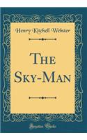 The Sky-Man (Classic Reprint)