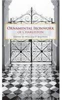 Ornamental Ironwork of Charleston