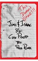 Jimi & Isaac 3b: Cow Poop(6 Jimi & Isaac Books)