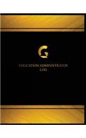 Education Administrator Log (Log Book, Journal - 125 pgs, 8.5 X 11 inches)