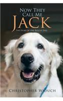 Now They Call Me Jack