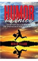 Humor irónico: Historias cómicas de personajes célebres